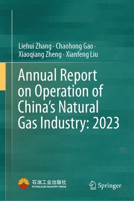 bokomslag Annual Report on Operation of China's Natural Gas Industry: 2023