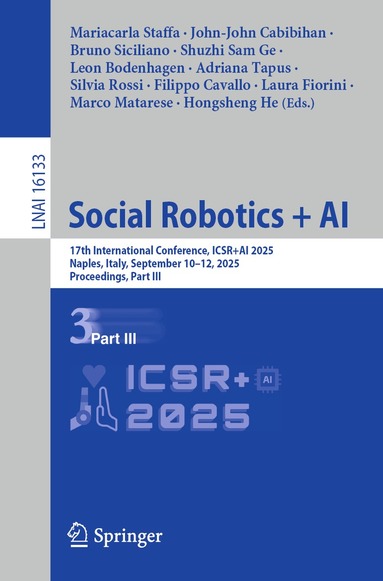 Mariacarla Staffa, John-John Cabibihan, Bruno Siciliano, Shuzhi Sam Ge, Leon Bodenhagen, Adriana Tapus, Silvia Rossi, Filippo Cavallo, Laura Fiorini, Marco Matarese, Hongsheng He - Social Robotics + AI, Häftad