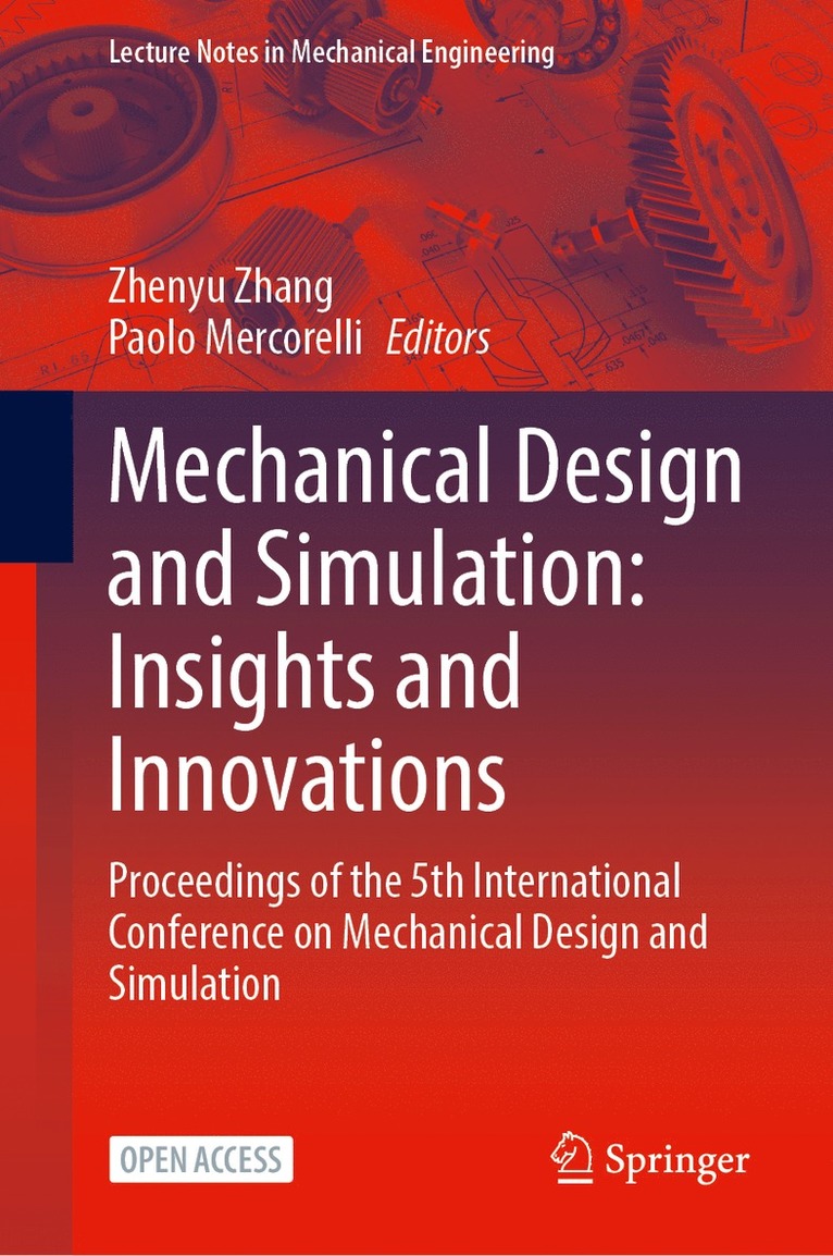Zhenyu Zhang, Paolo Mercorelli - Mechanical Design and Simulation: Insights and Innovations, Inbunden