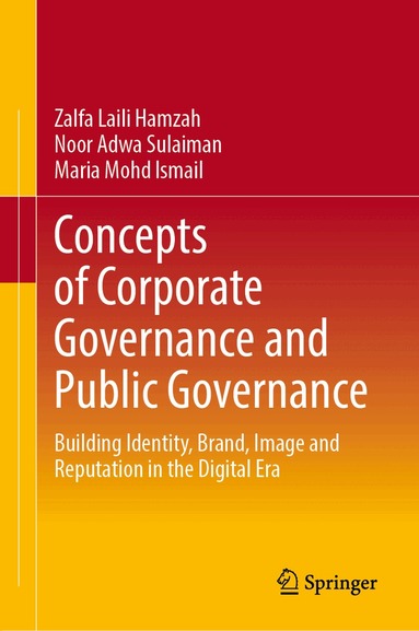 Zalfa Laili Hamzah, Noor Adwa Sulaiman, Maria Mohd Ismail - Concepts of Corporate Governance and Public Governance, Inbunden