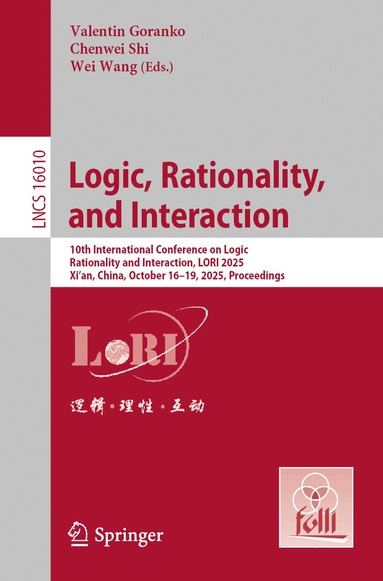 Valentin Goranko, Chenwei Shi, Wei Wang - Logic, Rationality, and Interaction, Häftad