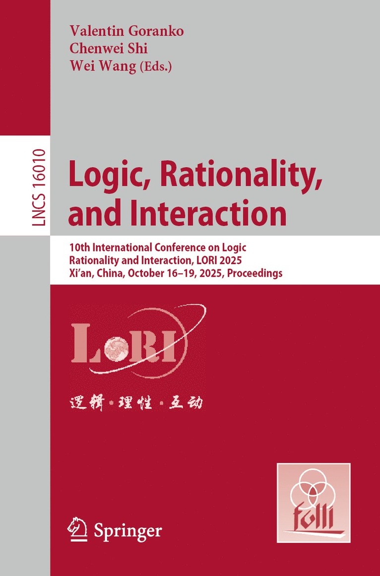 Valentin Goranko, Chenwei Shi, Wei Wang - Logic, Rationality, and Interaction, Häftad