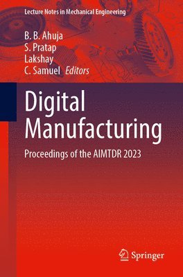 B. B. Ahuja, S. Pratap, Lakshay, C. Samuel - Digital Manufacturing, Häftad