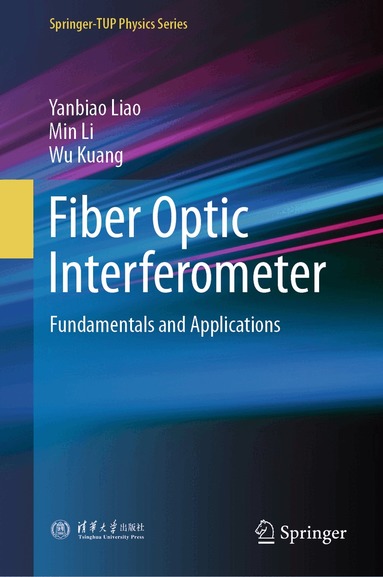 Yanbiao Liao, Min Li, Wu Kuang - Fiber Optic Interferometer, Inbunden
