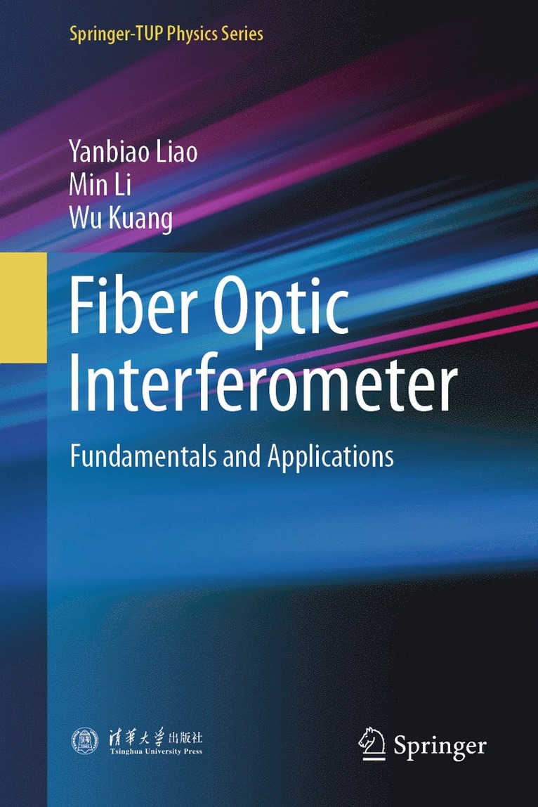 Yanbiao Liao, Min Li, Wu Kuang - Fiber Optic Interferometer, Inbunden