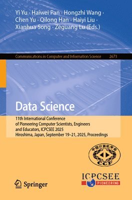 Yi Yu, Haiwei Pan, Hongzhi Wang, Chen Yu, Qilong Han, Haiyi Liu, Xianhua Song, Zeguang Lu - Data Science, Häftad