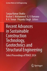 bokomslag Recent Advances in Sustainable Construction Technology, Geotechnics and Structural Engineering
