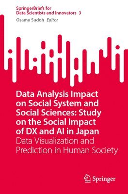 Data Analysis Impact on Social System and Social Sciences: Study on the Social Impact of DX and AI in Japan