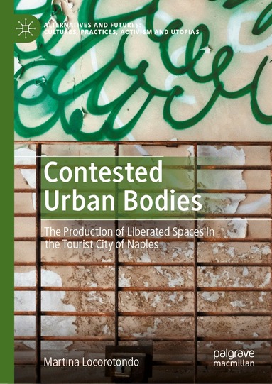 Martina Locorotondo - Contested Urban Bodies, Inbunden