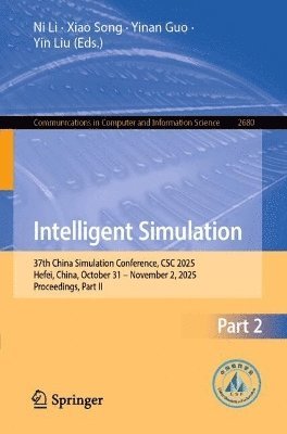 Yin Liu, Ni Li, Xiao Song, Yinan Guo - Simulated Intelligence, Häftad