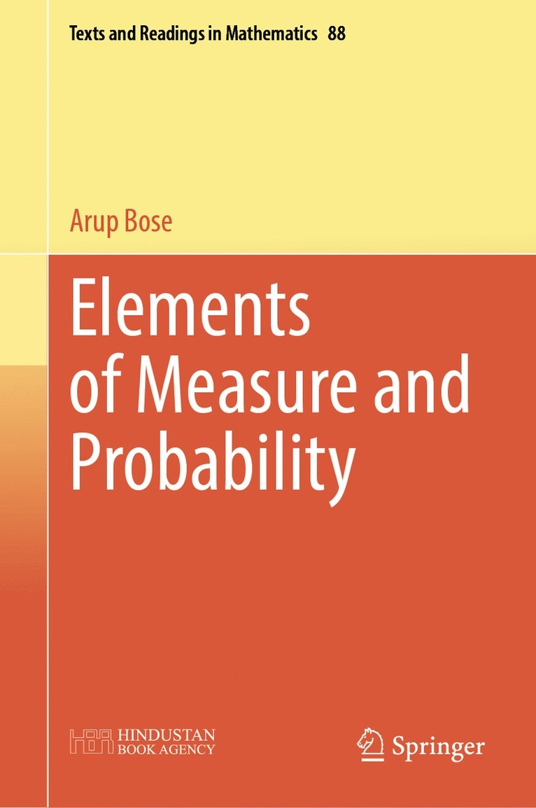 Arup Bose - Elements of Measure and Probability, Inbunden