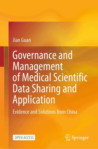 Jian Guan - Governance and Management of Medical Scientific Data Sharing and Application, Inbunden