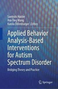 bokomslag Applied Behavior Analysis-Based Interventions for Autism Spectrum Disorder