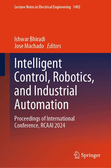 Ishwar Bhiradi, Jose Machado - Intelligent Control, Robotics, and Industrial Automation, Inbunden