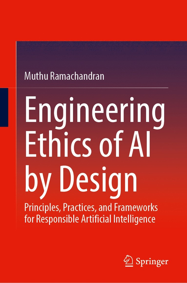 Muthu Ramachandran - Engineering Ethics of AI by Design, Inbunden