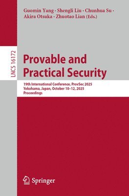 Guomin Yang, Shengli Liu, Chunhua Su, Akira Otsuka, Zhuotao Lian - Provable and Practical Security, Häftad