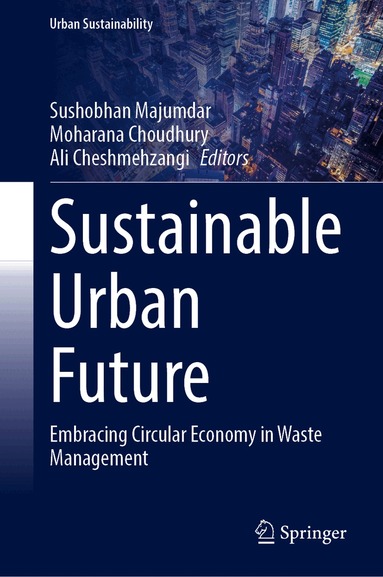 Sushobhan Majumdar, Moharana Choudhury, Ali Cheshmehzangi - Sustainable Urban Future, Inbunden