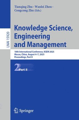 Tianqing Zhu, Wanlei Zhou, Congcong Zhu - Knowledge Science, Engineering and Management, Häftad