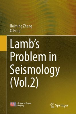 Lamb’s Problem in Seismology (Volume 2)