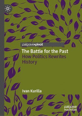 Ivan Kurilla - Battle for the Past, Inbunden