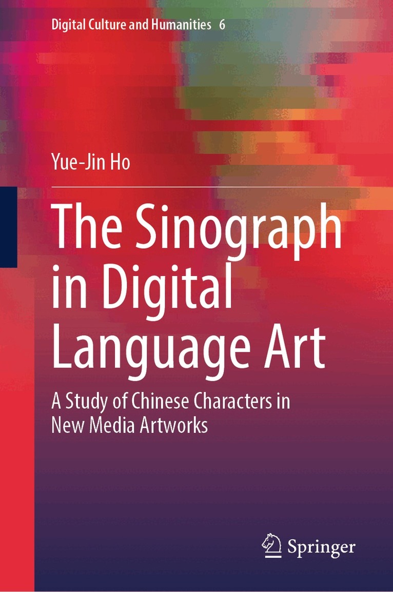 Sinograph in Digital Language Art
