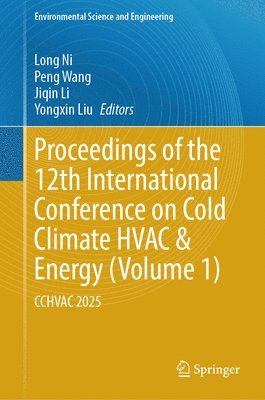 Proceedings of the 12th International Conference on Cold Climate HVAC & Energy (Volume 1)