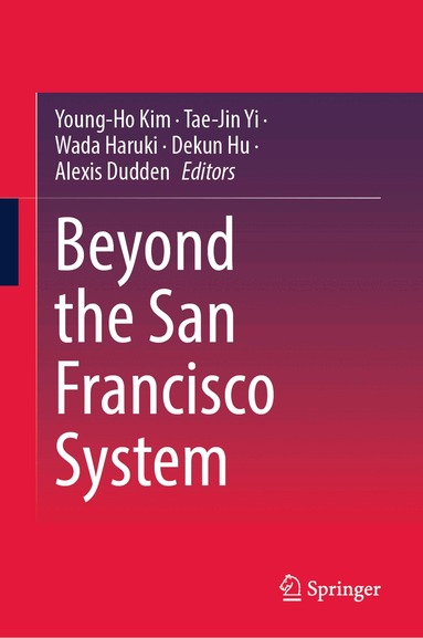 Young-Ho Kim, Tae-Jin Yi, Wada Haruki, Dekun Hu, Alexis Dudden - Beyond the San Francisco System, Inbunden