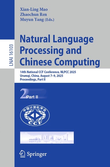 Xian-Ling Mao, Zhaochun Ren, Muyun Yang - Natural Language Processing and Chinese Computing, Häftad