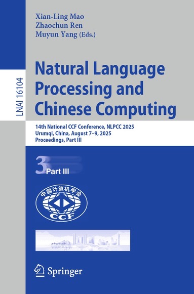 Xian-Ling Mao, Zhaochun Ren, Muyun Yang - Natural Language Processing and Chinese Computing, Häftad