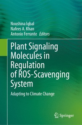 Plant Signaling Molecules in Regulation of ROS-Scavenging System
