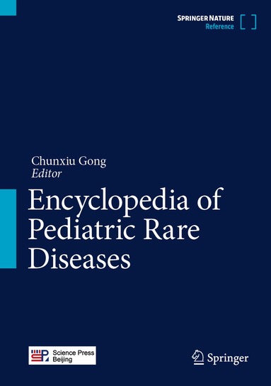 Chunxiu Gong - Encyclopedia of Pediatric Rare Diseases, Inbunden