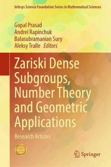 Gopal Prasad, Andrei Rapinchuk, Balasubramanian Sury, Aleksy Tralle - Zariski Dense Subgroups, Number Theory and Geometric Applications, Inbunden