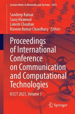 Sandeep Kumar, Saroj Hiranwal, Lokesh Chouhan, Naveen Kumar Chaudhary - Proceedings of International Conference on Communication and Computational Technologies, Häftad