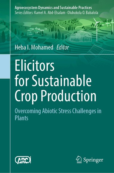 Heba I. Mohamed - Elicitors for Sustainable Crop Production, Inbunden