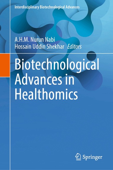 A.H.M. Nurun Nabi, Hossain Uddin Shekhar - Biotechnological Advances in Healthomics, Inbunden