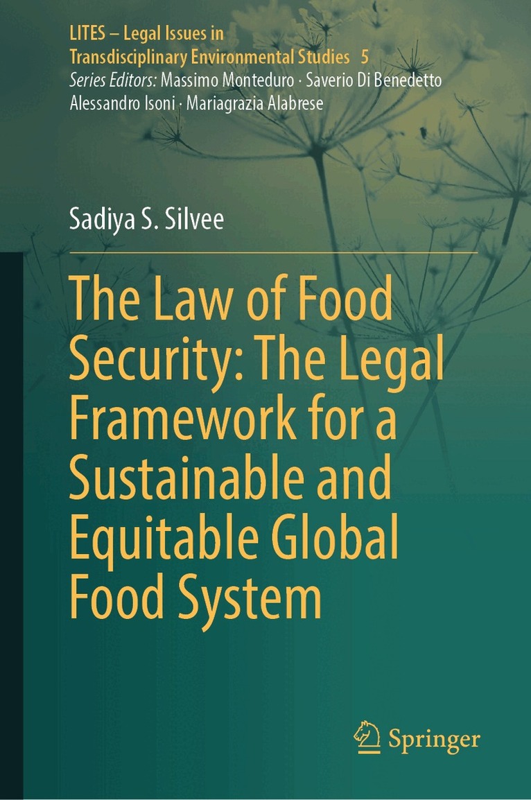 Law of Food Security: The Legal Framework for a Sustainable and Equitable Global Food System