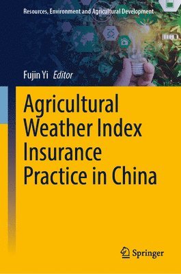 Agricultural Weather Index Insurance Practice in China