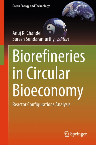Anuj K. Chandel, Suresh Sundaramurthy - Biorefineries in Circular Bioeconomy, Inbunden