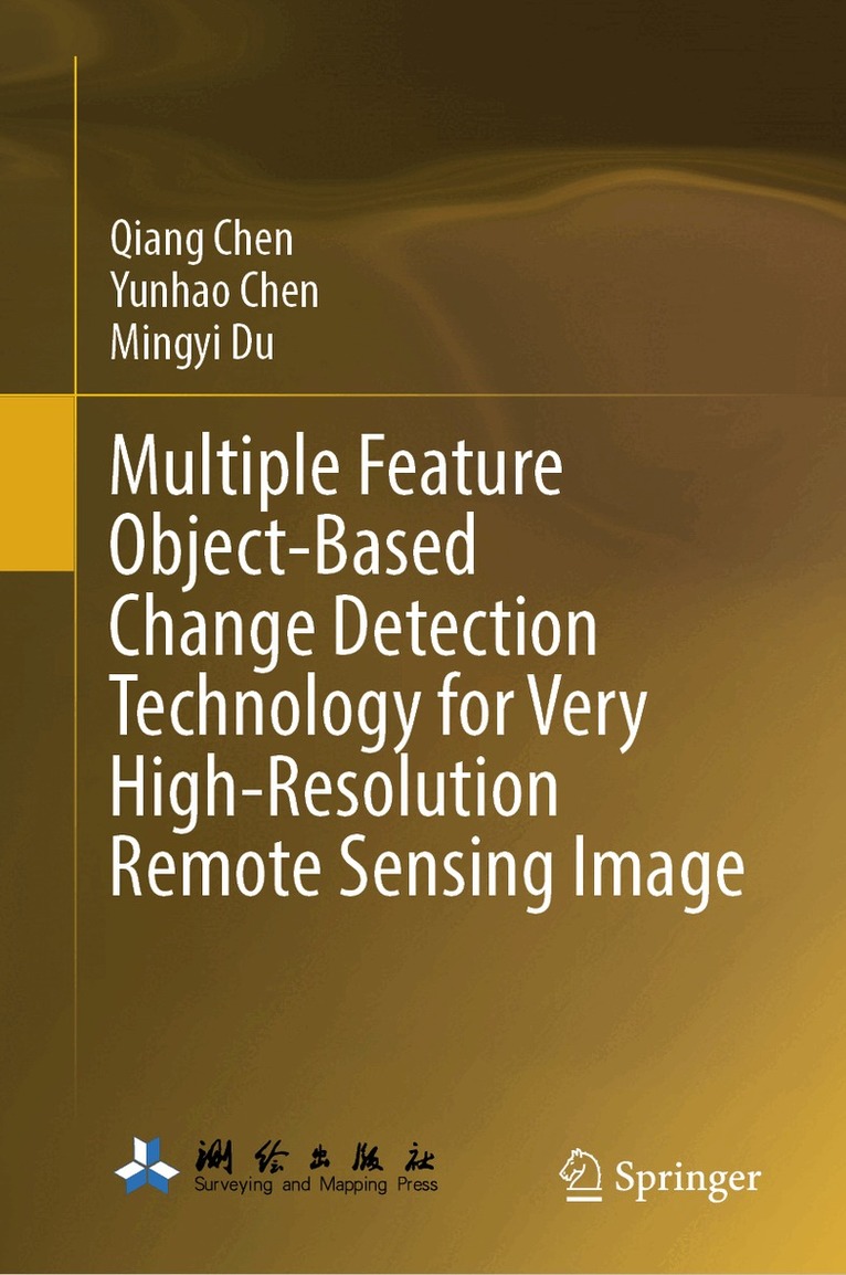 Multiple Feature Object-Based Change Detection Technology for Very High-Resolution Remote Sensing Image