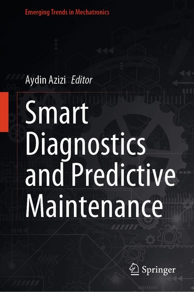 Aydin Azizi - Smart Diagnostics and Predictive Maintenance, Inbunden