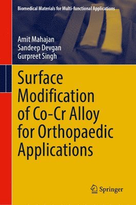 Amit Mahajan, Sandeep Devgan, Gurpreet Singh - Surface Modification of Co-Cr Alloy for Orthopaedic Applications, Inbunden