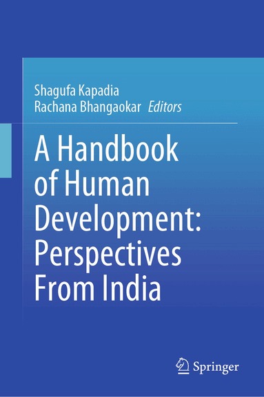 Shagufa Kapadia, Rachana Bhangaokar - Handbook of Human Development: Perspectives From India, Inbunden