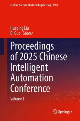 Proceedings of 2025 Chinese Intelligent Automation Conference