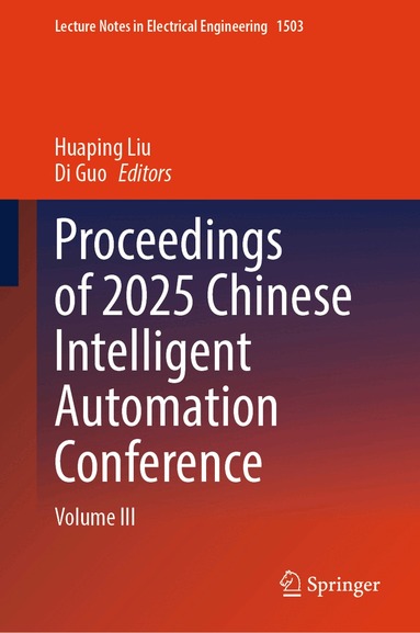 Huaping Liu, Di Guo - Proceedings of 2025 Chinese Intelligent Automation Conference, Inbunden