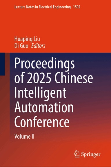 Huaping Liu, Di Guo - Proceedings of 2025 Chinese Intelligent Automation Conference, Inbunden