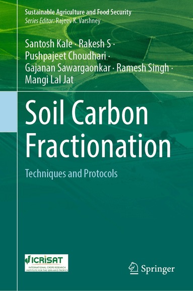 Santosh Kale, Rakesh S, Pushpajeet Choudhari, Gajanan Sawargaonkar, Ramesh Singh, Mangi Lal Jat - Soil Carbon Fractionation, Inbunden