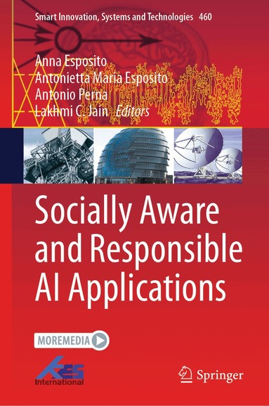 Anna Esposito, Antonietta Maria Esposito, Antonio Perna, Lakhmi C. Jain - Socially Aware and Responsible AI Applications, Inbunden