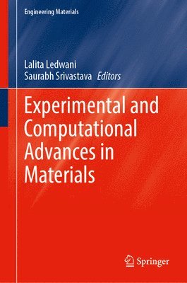 Lalita Ledwani, Saurabh Srivastava - Experimental and Computational Advances in Materials, Inbunden