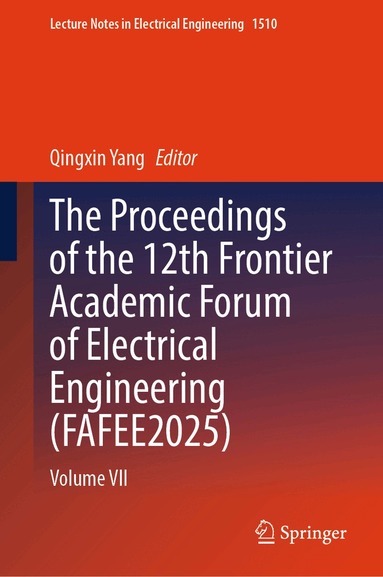 Qingxin Yang - Proceedings of the 12th Frontier Academic Forum of Electrical Engineering (FAFEE2025), Inbunden