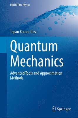 Tapan Kumar Das - Quantum Mechanics, Inbunden
